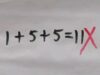 พ่อโทรหาครู ลูกคิดเลข 1+5+5=11 ทำไมตรวจว่า “ผิด” รู้เฉลยพูดไม่ออก เพราะผิดจริงๆ