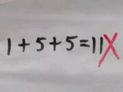 พ่อโทรหาครู ลูกคิดเลข 1+5+5=11 ทำไมตรวจว่า “ผิด” รู้เฉลยพูดไม่ออก เพราะผิดจริงๆ