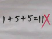 โจทย์เลขประถมสุดท้าทาย! เด็กตอบ 1+5+5=11 แต่ครูให้ผิด เฉลยจริงทำพ่อยังอึ้ง